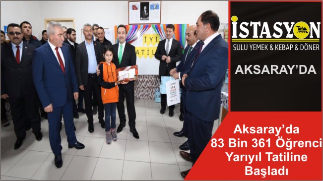 Aksaray’da 83 Bin 361 Öğrenci Yarıyıl Tatiline Başladı