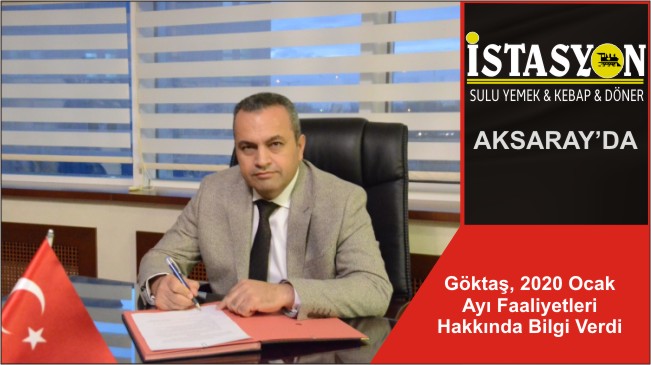 Göktaş, 2020 Ocak Ayı Faaliyetleri Hakkında Bilgi Verdi