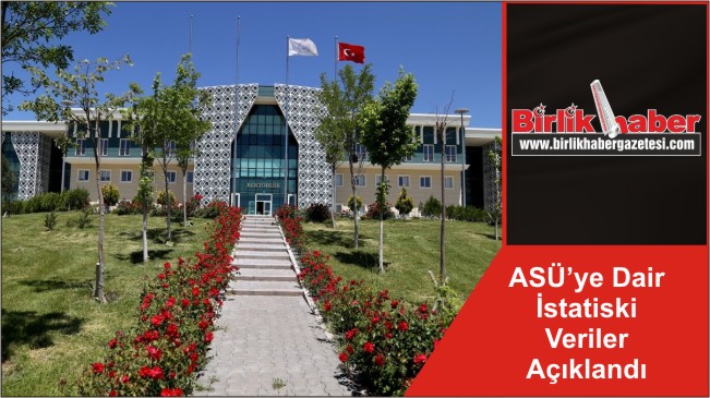 ASÜ’ye Dair İstatiski Veriler Açıklandı
