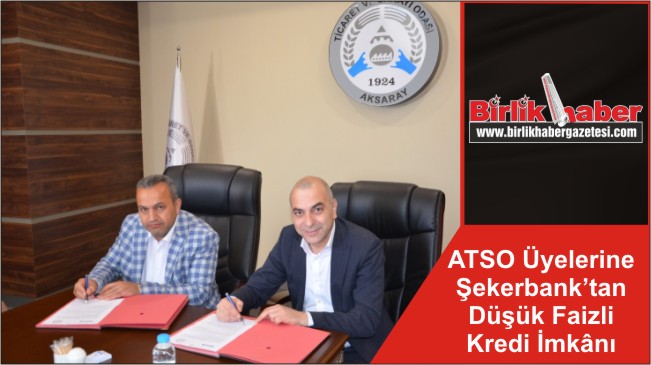 ATSO Üyelerine Şekerbank’tan Düşük Faizli Kredi İmkânı
