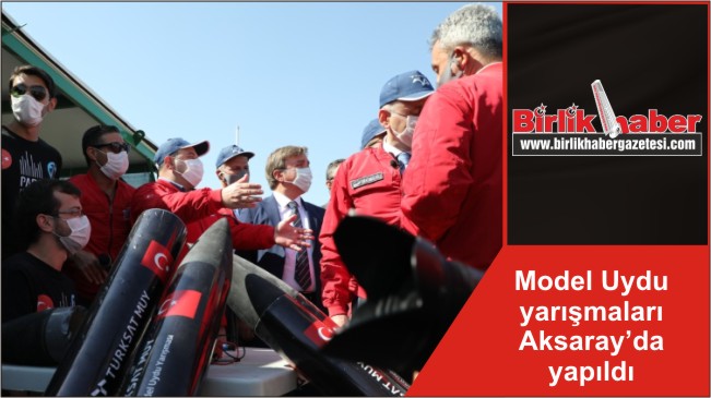 Model Uydu yarışmaları Aksaray’da yapıldı
