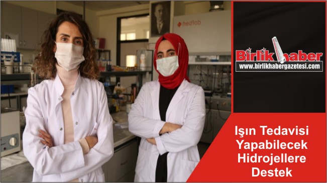 Işın Tedavisi Yapabilecek Hidrojellere Destek