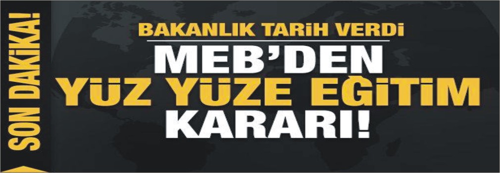 Milli Eğitim Bakanlığı’ndan yüz yüze eğitim açıklaması