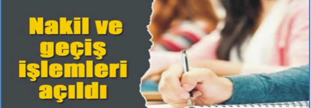 Nakil ve geçiş işlemleri açıldı