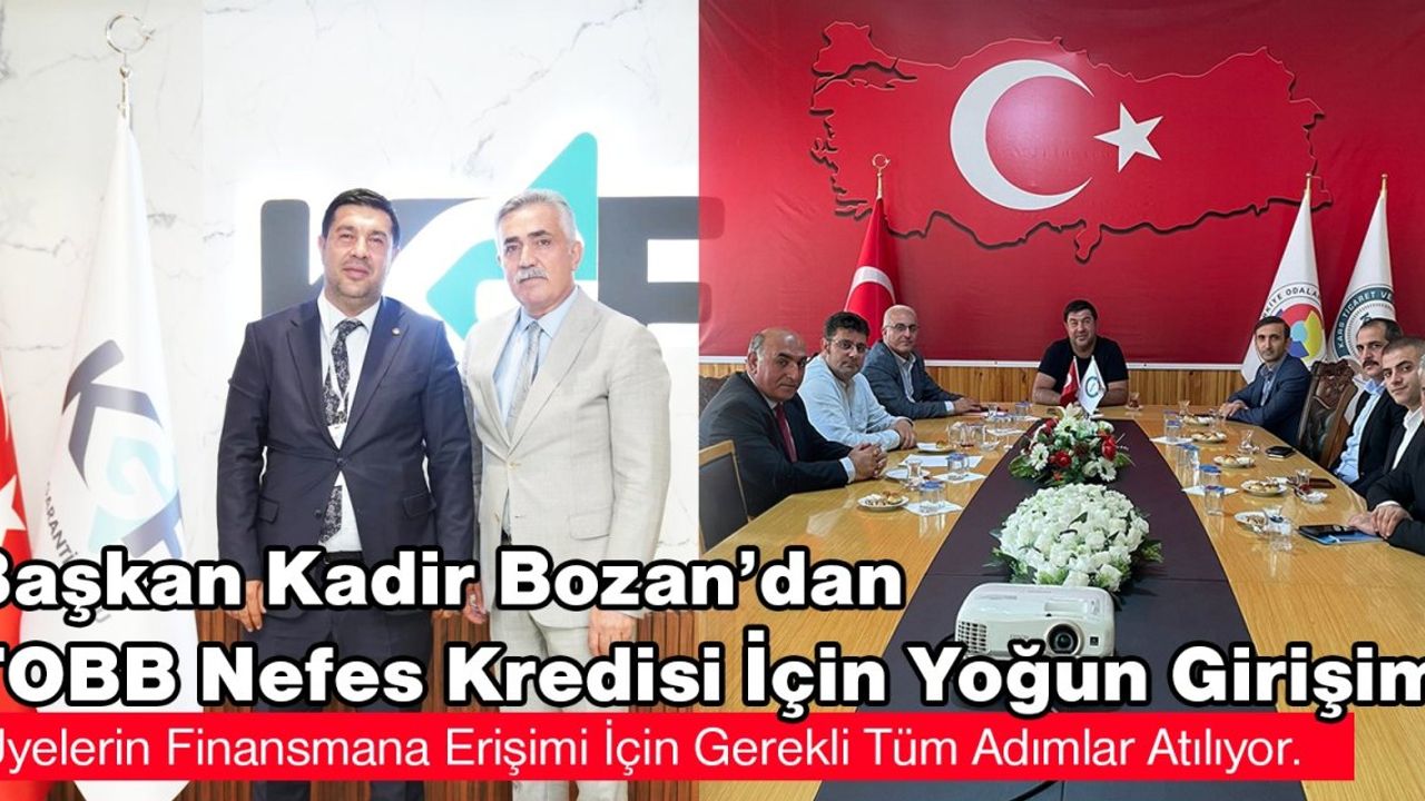 Kars TSO Başkanı Kadir Bozan’dan TOBB Nefes Kredisi için yoğun girişim