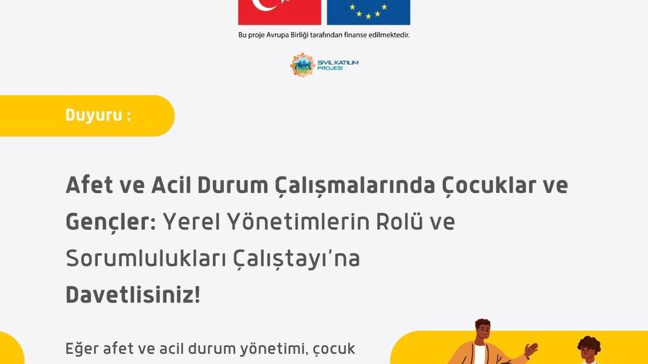 Ankara’da çocuk odaklı afet yönetimi için güçlü bir adım!