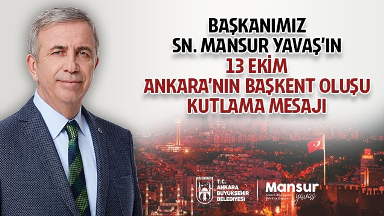 Yavaş’tan Ankara’nın başkent oluşunun 102. yılı mesajı