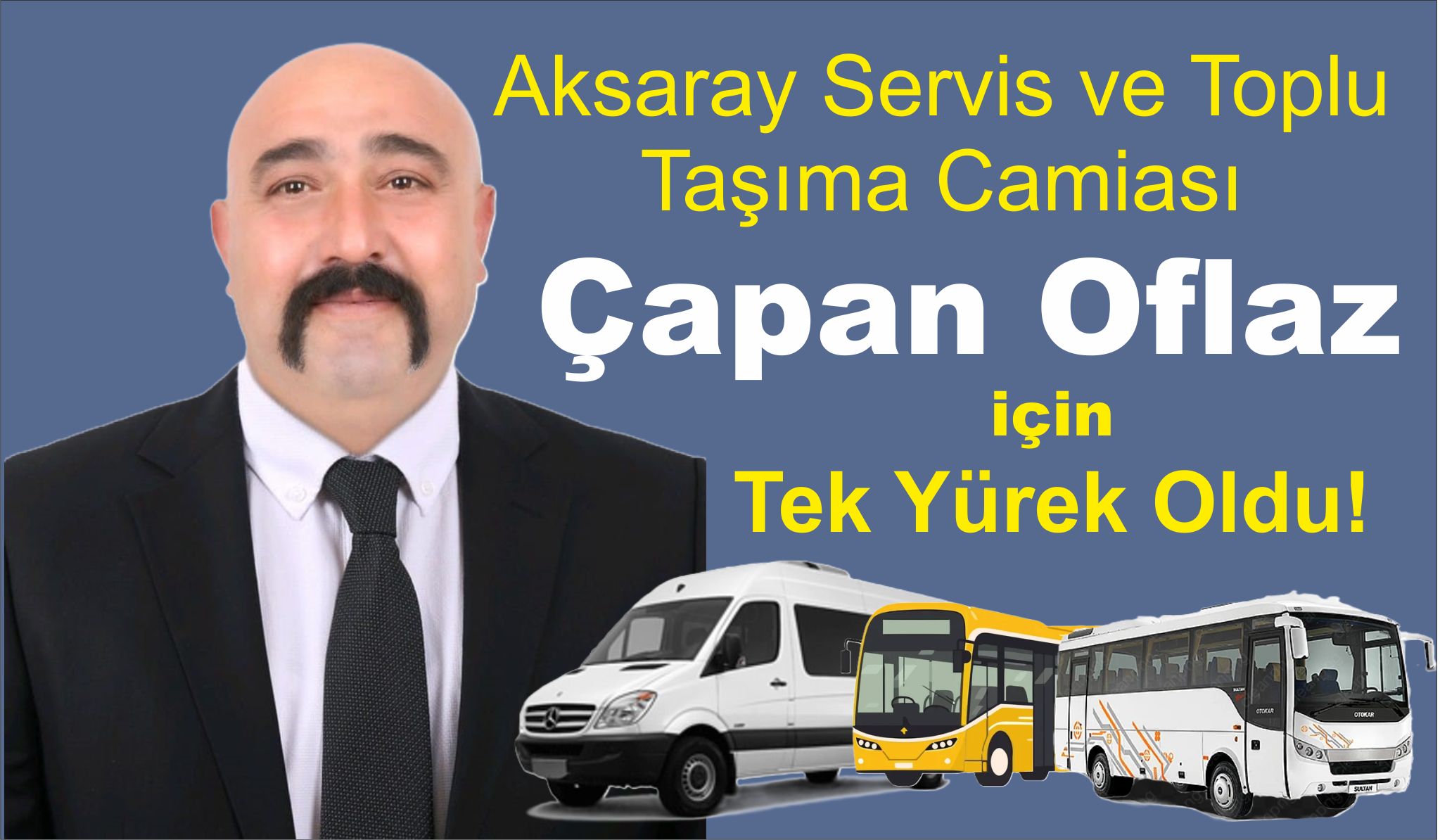 Aksaray Servis ve Toplu  Taşıma Camiası Çapan Oflaz için  Tek Yürek Oldu!