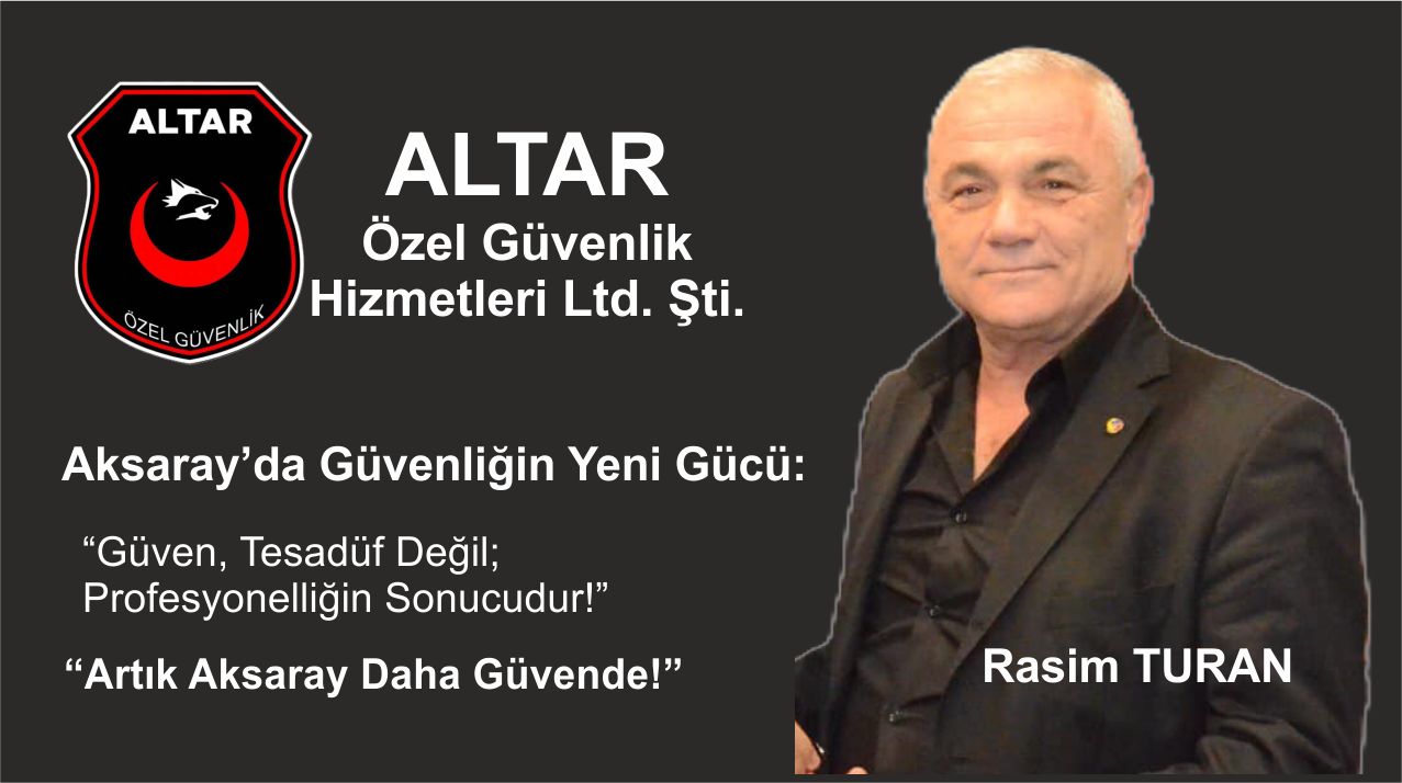 Aksaray’da Güvenliğin Yeni Gücü: Altar Özel Güvenlik Hizmetleri!