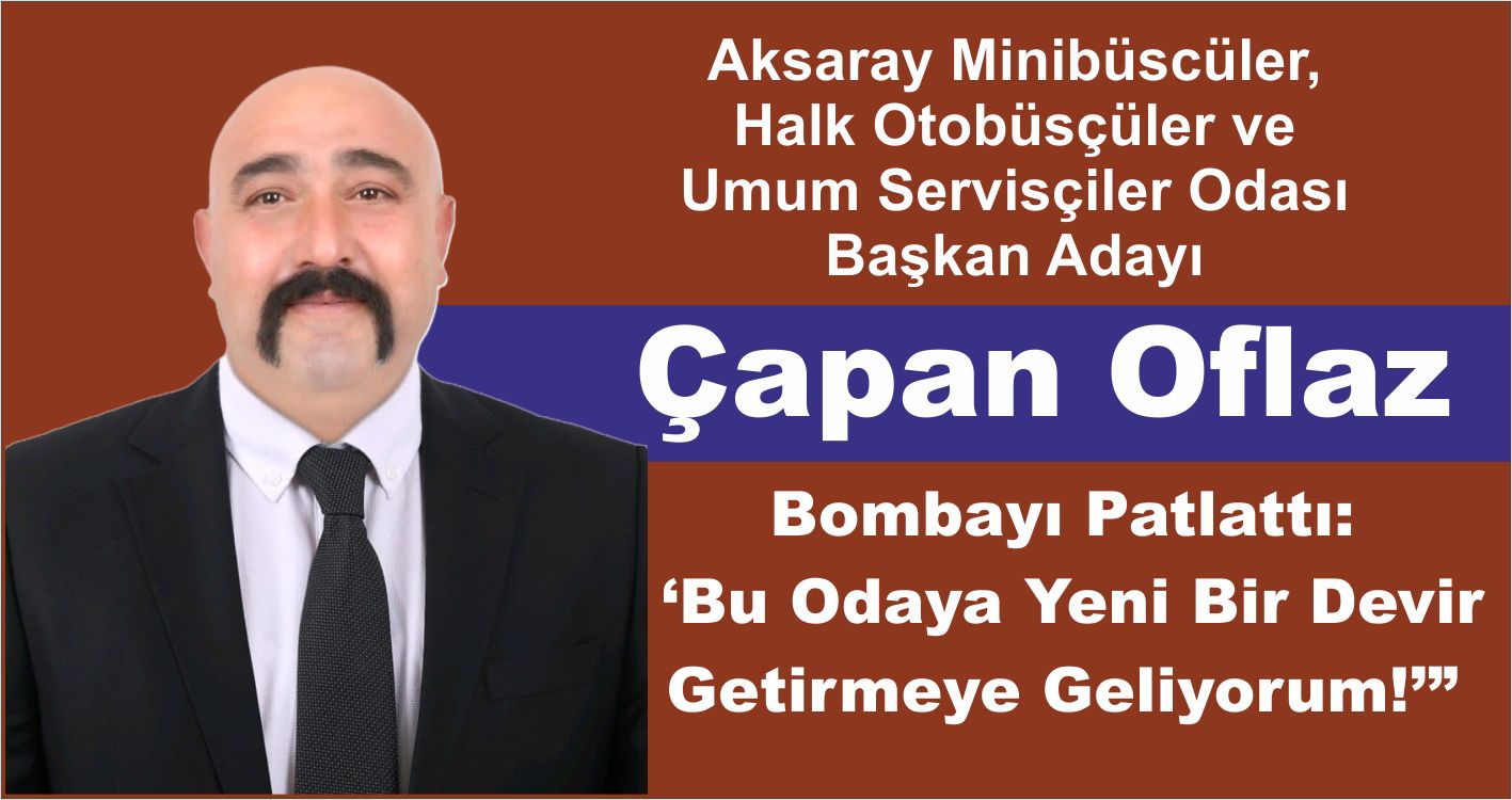 Çapan Oflaz Bombayı Patlattı: ‘Bu Odaya Yeni Bir Devir Getirmeye Geliyorum!