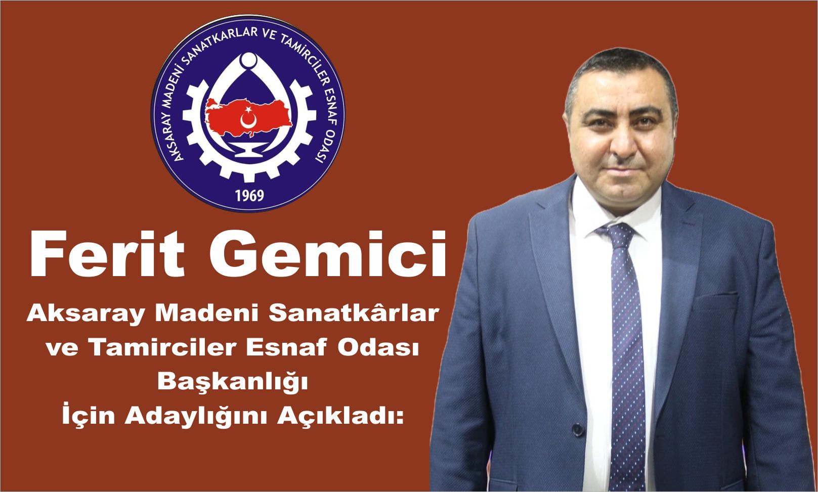 Ferit Gemici, Aksaray Madeni Sanatkârlar ve Tamirciler Esnaf Odası Başkanlığı İçin Adaylığını Açıkladı
