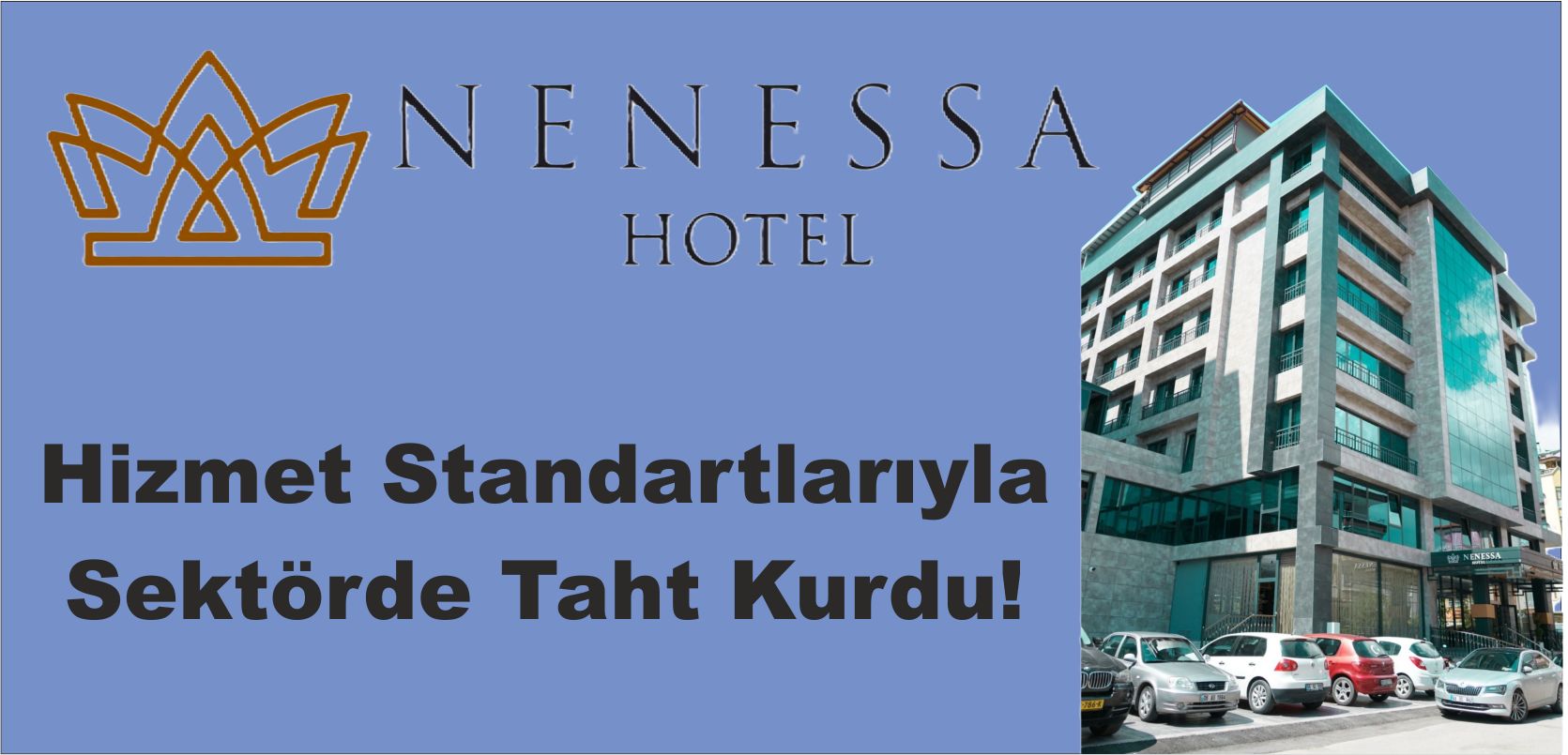 Nenessa Hotel Hizmet Standartlarıyla  Sektörde Taht Kurdu!