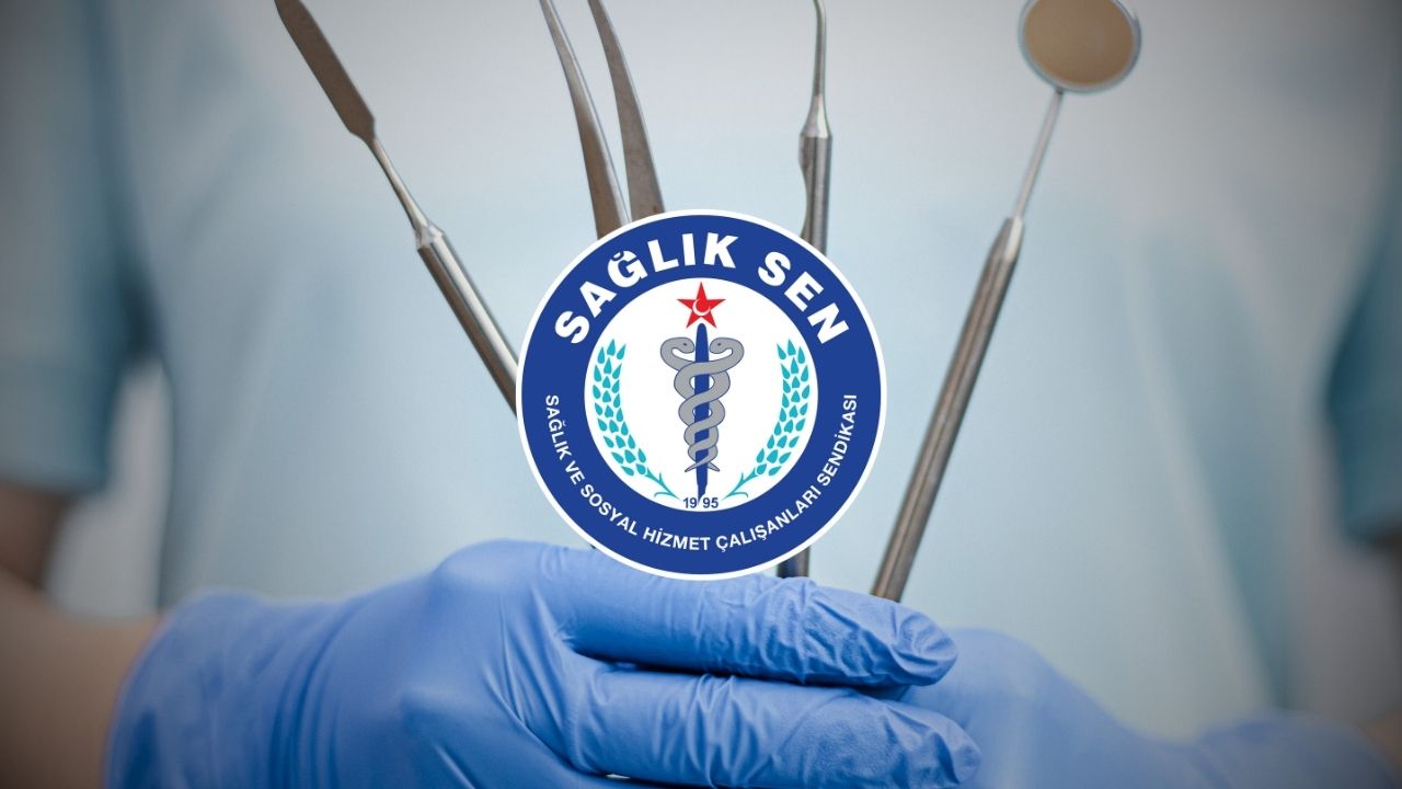 Sağlık-Sen’den çağrı: “Diş Hekimleri kamuda atanmalı”