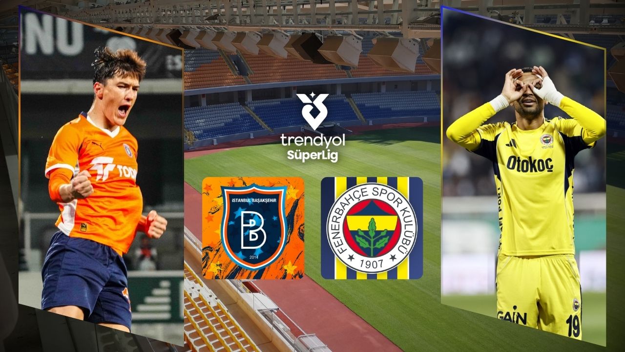 Muhtemel 11’ler; Rams Başakşehir, namağlup Fenerbahçe’yi konuk ediyor