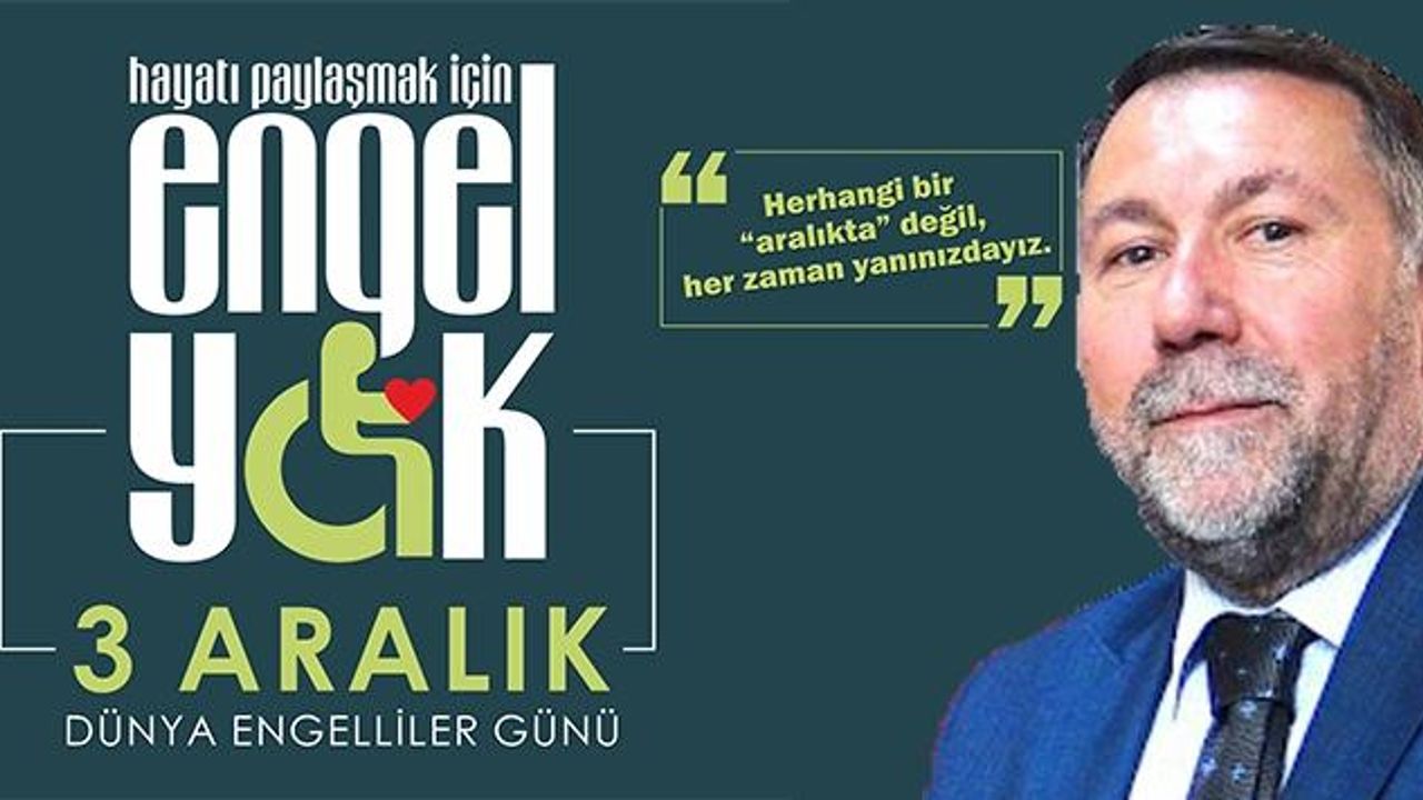 Remzi Aras’ın 3 Aralık Dünya Engelliler Günü mesajı