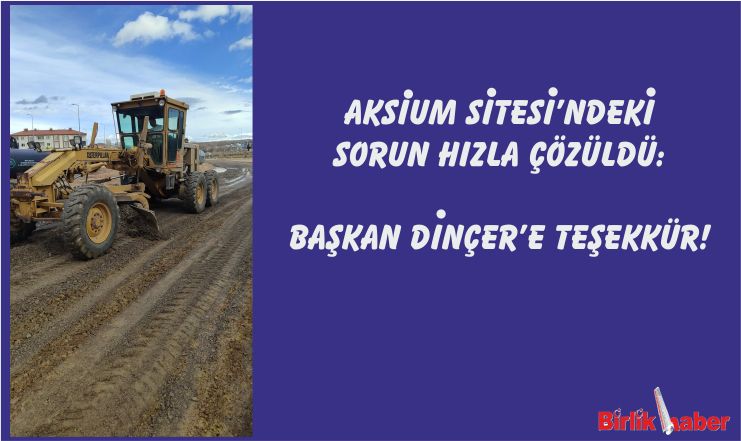 Aksium Sitesi’ndeki Sorun Hızla Çözüldü: Başkan Dinçer’e Teşekkür!