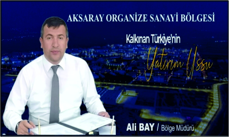 Mega Endüstri Bölgeleri Geliyor: Aksaray Sanayide Yeni Lige Çıkıyor