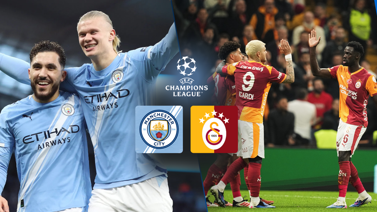 Muhtemel 11’ler: Galatasaray, Manchester City deplasmanında