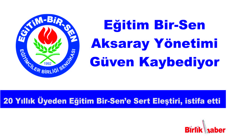 Eğitim Bir-Sen Aksaray Yönetimi Güven Kaybediyor