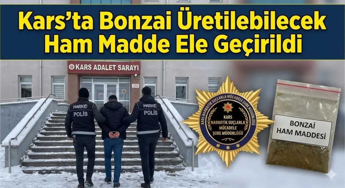 Kars’ta 6 Kilogramdan fazla bonzai üretilebilecek ham madde ele geçirildi