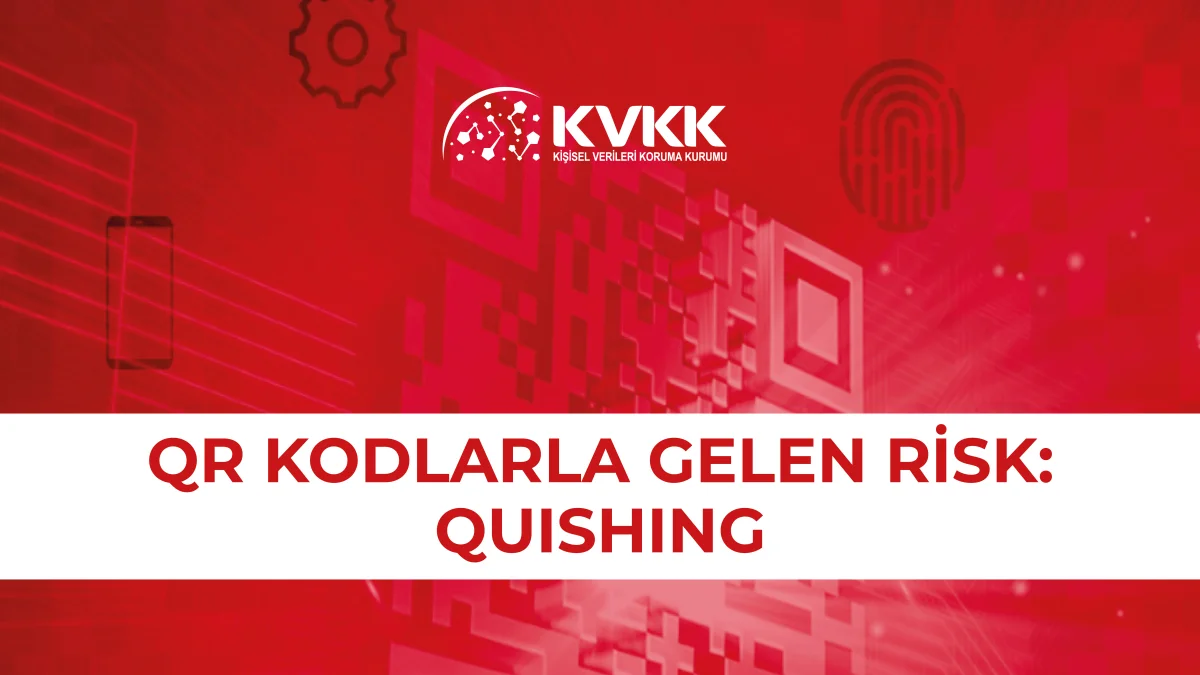 KVKK’dan kritik uyarı: QR kodlarla gelen risk; Quishing