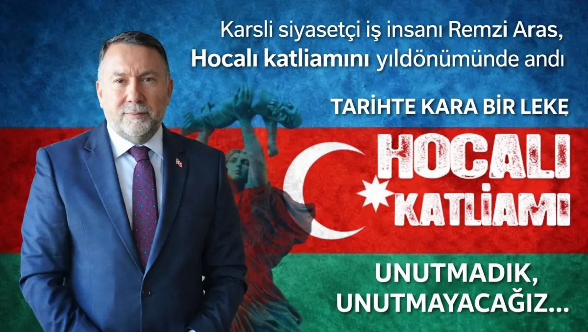 Remzi Aras: “Unutmadık, Unutmayacağız”