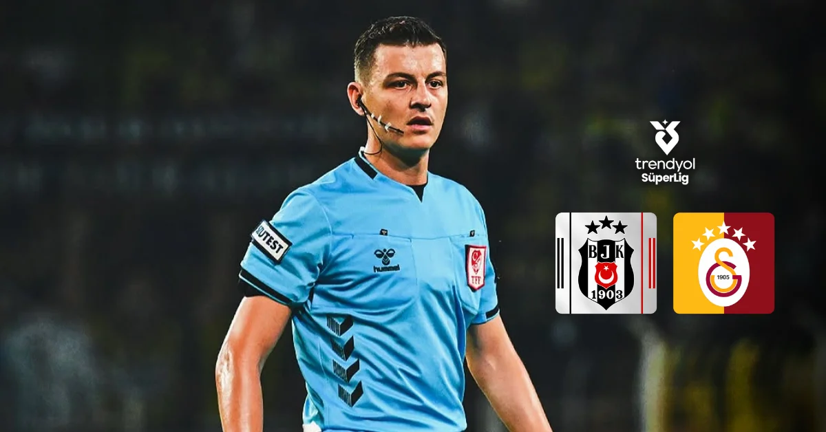 Beşiktaş – Galatasaray derbisinin hakemi belli oldu