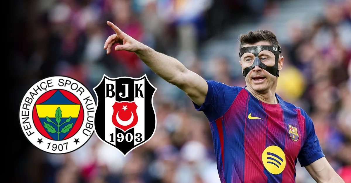 Beşiktaş ve Fenerbahçe Lewandowski için devrede