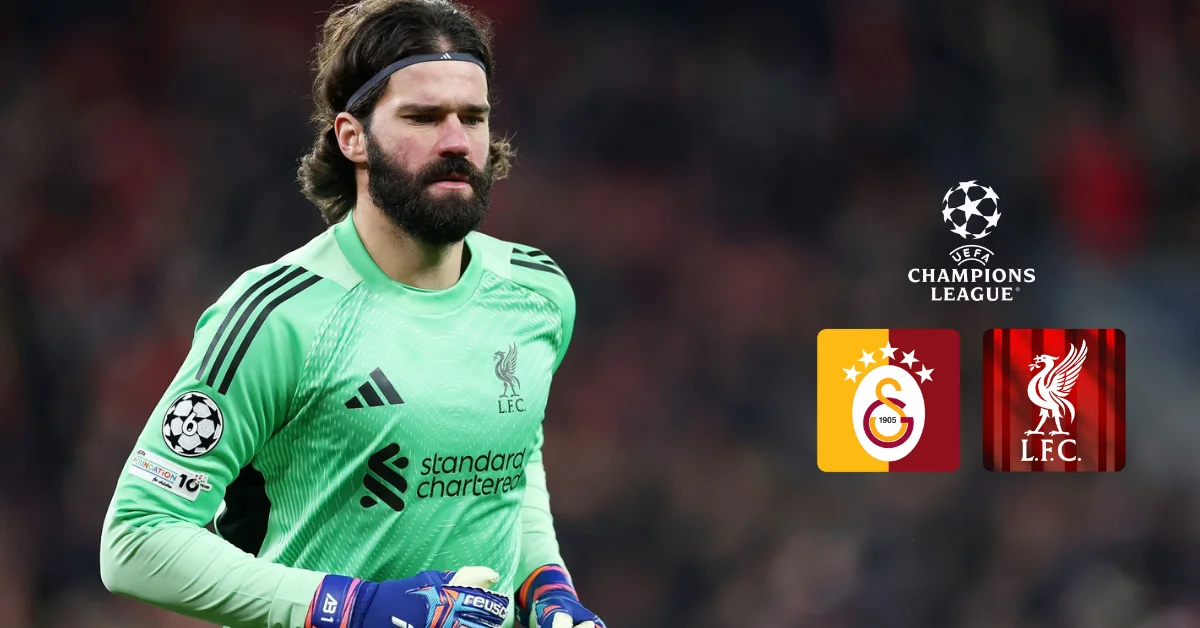 Galatasaray maçı öncesi Liverpool’a Alisson’dan kötü haber