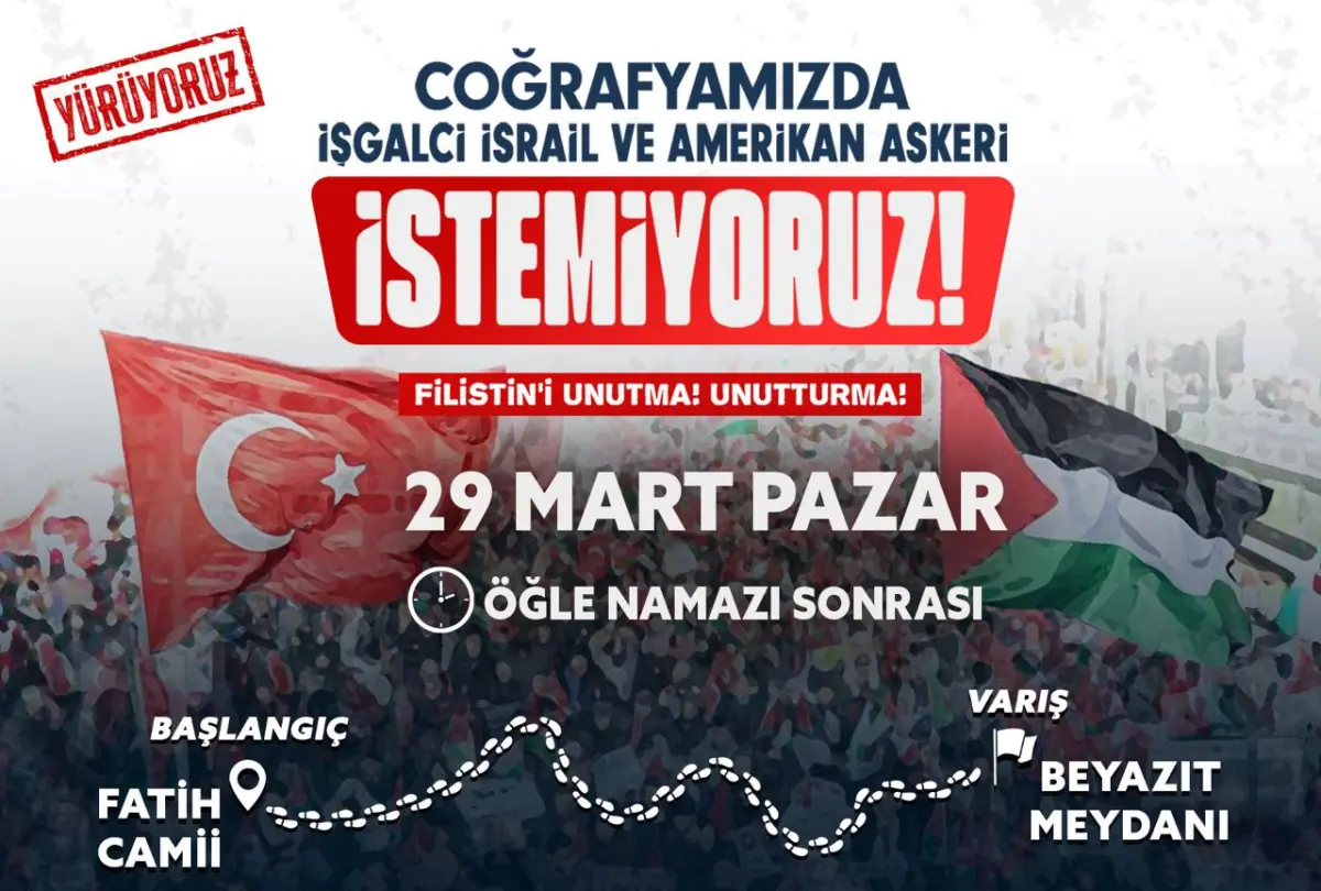 İsrail ve ABD saldırılarına karşı İstanbul’da yürüyüş düzenlenecek