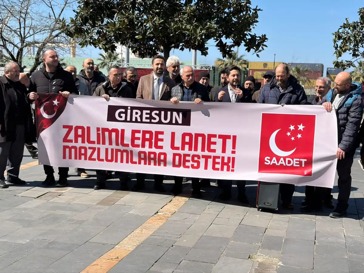 Saadet Partisi Giresun’dan sert tepki: “Zulme karşı kınama yetmez, icraat gerek”