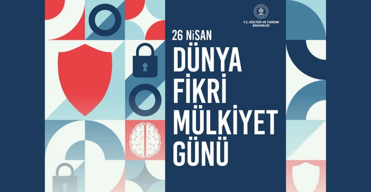 Bakan Ersoy’dan Dünya Fikri Mülkiyet Günü Mesajı