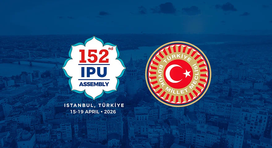 Dünya Parlamenterleri İstanbul’da Buluşacak
