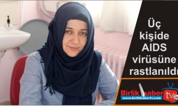 Üç kişide AIDS virüsüne rastlanıldı