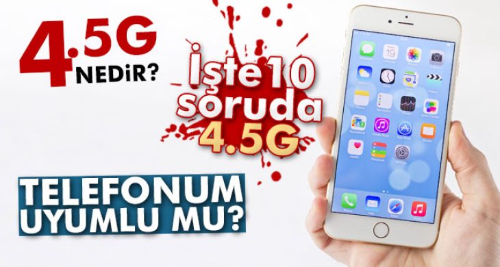 10 soruda 4.5G! İşte 4.5G uyumlu telefonlar…