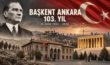 103 yıllık başkent: Ankara’nın başkent oluşunun 103. yılı