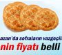Ramazan pidesinin fiyatı belli oldu