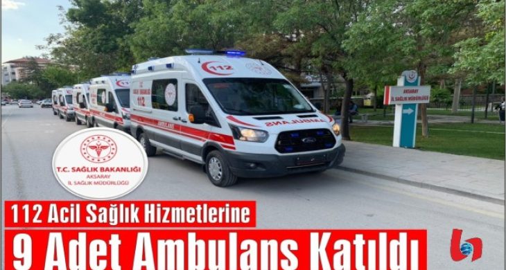 112 Acil Sağlık Hizmetlerine 9 Adet Ambulans Katıldı