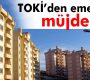 TOKİ’den emekliye müjde!