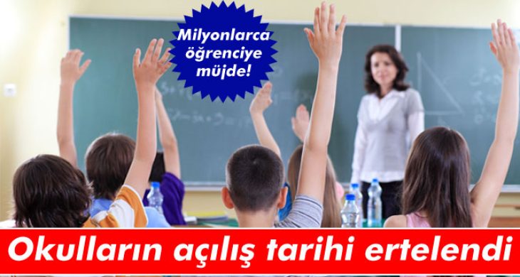 Okulların açılış tarihi ertelendi