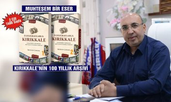 Kırıkkale’nin 100 yılı kitapla gün yüzüne çıkıyor