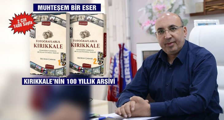 Kırıkkale’nin 100 yılı kitapla gün yüzüne çıkıyor