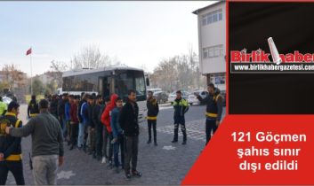 121 Göçmen şahıs sınır dışı edildi