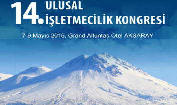 14.Ulusal İşletmecilik Kongresi 7 Mayıs 2015’te Aksaray’da