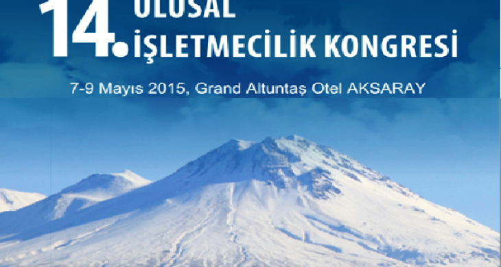 14.Ulusal İşletmecilik Kongresi 7 Mayıs 2015’te Aksaray’da
