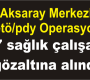 17 sağlık çalışanı gözaltına alındı