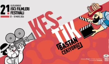 21. Uluslararası İşçi Filmleri Festivali “Kestik baştan çekiyoruz” sloganıyla sinemaseverlerle buluşuyor