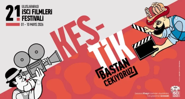 21. Uluslararası İşçi Filmleri Festivali “Kestik baştan çekiyoruz” sloganıyla sinemaseverlerle buluşuyor