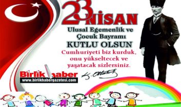 23 Nisan Ulusal Egemenlik ve Çocuk Bayramı’nız kutlu olsun
