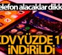 Telefon alacaklar dikkat!  KDV yüzde 1’e indirildi